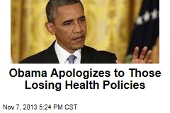 Obama Apologizes to Those Losing Health Policies