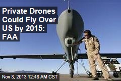 FAA: Private Drones Over US 2 Years Away