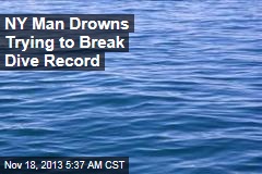 NY Man Drowns Trying to Break Dive Record