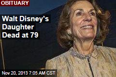 Walt Disney&#39;s Daughter Dead at 79