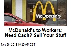 McDonald&#39;s to Workers: Need Cash? Sell Your Stuff on eBay