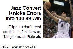 Jazz Convert Knicks Errors Into 100-89 Win