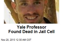 Yale Professor Found Dead in Jail Cell