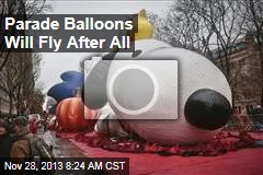 Parade Balloons Will Fly After All