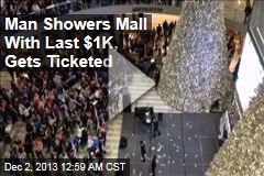 Man Showers Mall With Money, Gets Ticketed