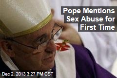 Pope Mentions Sex Abuse for First Time