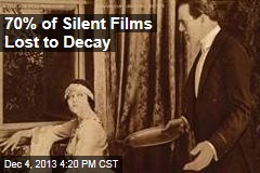 70% of Silent Films Lost to Decay
