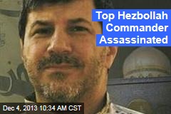 Top Hezbollah Commander Assassinated
