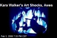 Kara Walker's Art Shocks, Awes