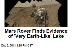 Mars Rover Finds Evidence of &#39;Very Earth-Like&#39; Lake