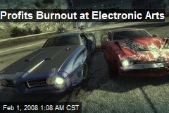 Profits Burnout at Electronic Arts