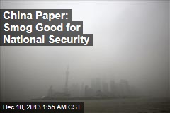China Paper: Smog Good for National Security