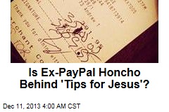 Is Ex-PayPal Honcho Behind &#39;Tips for Jesus&#39;?