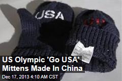 US Olympic &#39;Go USA&#39; Mittens Made In China