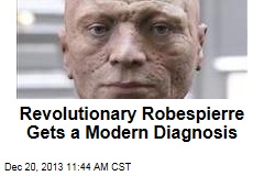 Revolutionary Robespierre Gets a Modern Diagnosis