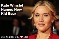 Kate Winslet Names New Kid Bear