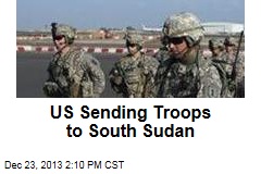 US Sending Troops to South Sudan
