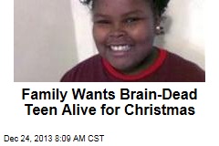 Family Wants Brain-Dead Teen Alive for Christmas