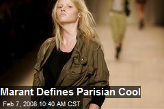 Marant Defines Parisian Cool