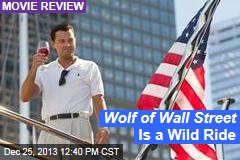 Wolf of Wall Street Is a Wild Ride