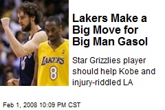 Lakers Make a Big Move for Big Man Gasol