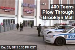400 Teens Plow Through Brooklyn Mall