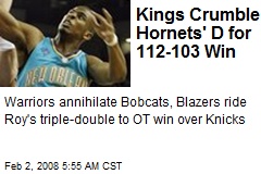 Kings Crumble Hornets' D for 112-103 Win