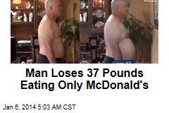 Man Loses 37 Pounds on 3-Month McDonald&#39;s Diet