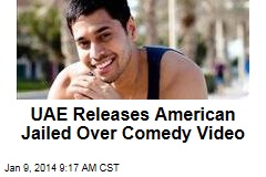 UAE Releases American Jailed Over Comedy Video