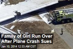 Family of Girl Run Over After Plane Crash Sue
