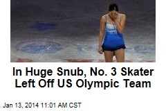 In Huge Snub, No. 3 Skater Left Off US Olympic Team