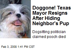 Doggone! Texas Mayor Resigns After Hiding Neighbor's Pup