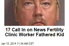 17 Call In on News Fertility Clinic Worker Fathered Kid