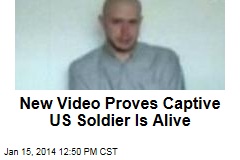 New Video Proves Only Captive US Troop Still Alive