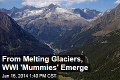 From Melting Glaciers, WWI &#39;Mummies&#39; Emerge
