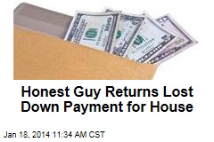 Honest Guy Returns Lost House Down Payment