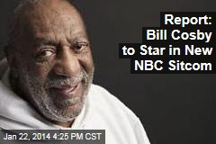 Bill Cosby to Star in New NBC Sitcom: Report