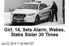 Girl, 14, Sets Alarm, Wakes, Stabs Sister 30 Times