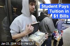 Student Pays Tuition in $1 Bills