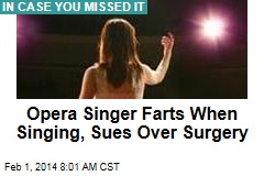 Opera Singer Farts When Singing, Files Lawsuit