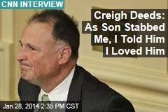 Creigh Deeds: As Son Stabbed Me, I Told Him I Loved Him