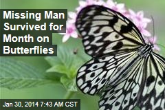 Lost Hiker Survives for Month on Butterflies