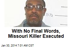 With No Final Words, Missouri Killer Executed