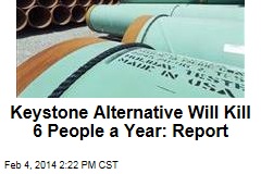Keystone Alternative Will Kill 6 People a Year: Report