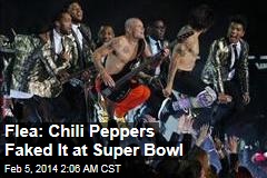 Bassist: Chili Peppers Faked It at Super Bowl