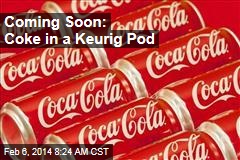 Coming Soon: Coke in a Keurig Pod