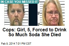 Cops: Girl, 5, Forced to Drink So Much Soda She Died