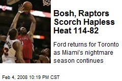 Bosh, Raptors Scorch Hapless Heat 114-82
