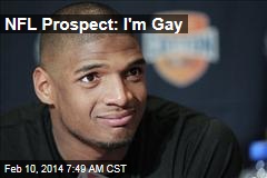 NFL Prospect: I&#39;m Gay