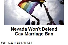 Nevada Won&#39;t Defend Gay Marriage Ban